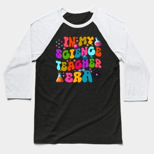 In My Science Teacher Era - Fun and Stylish Educator Design Baseball T-Shirt